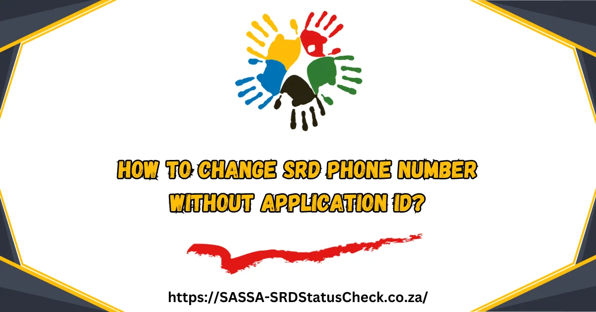 How To Change SRD Phone Number Without Application ID in 2024?