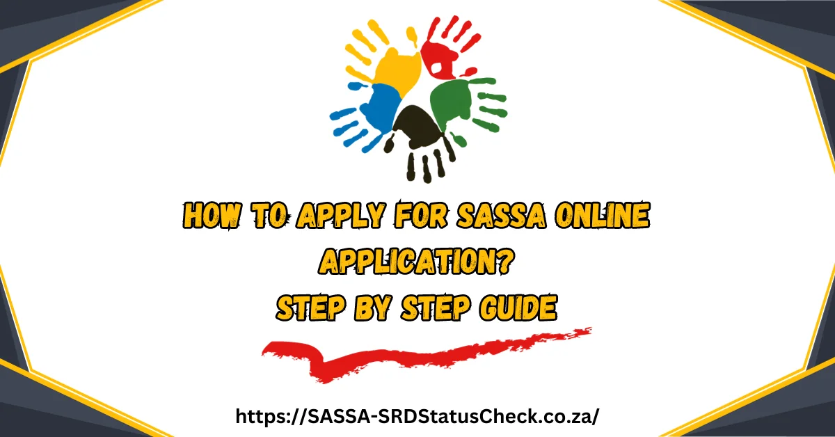 How to Apply for SASSA Online Application in 2024