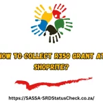 How to Collect R350 Grant at ShopRite?