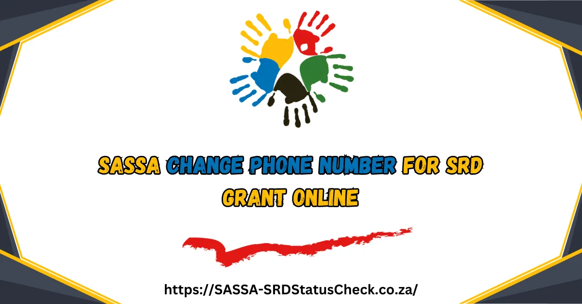 SASSA Change Phone Number for SRD Grant Online