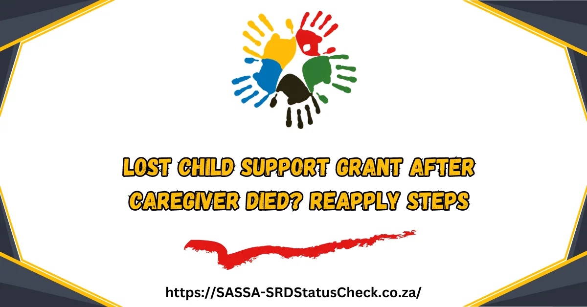 Lost Child Support Grant After Caregiver Died Reapply Steps