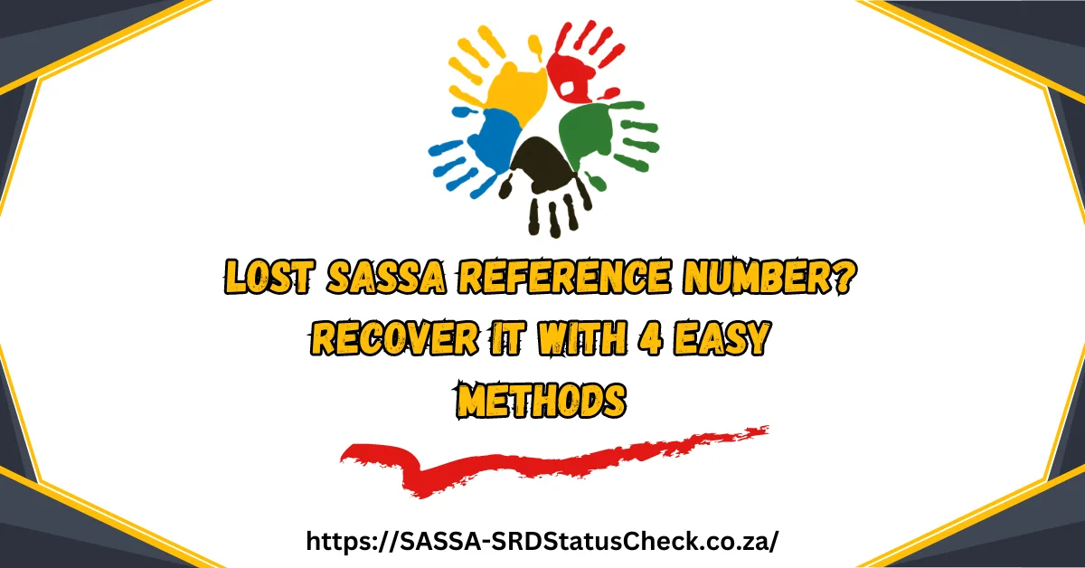 Lost SASSA Reference Number Recover it with 4 Easy Methods