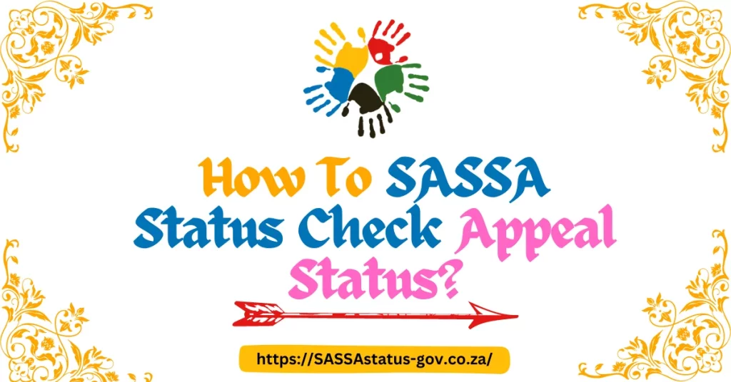 How To SASSA Status Check Appeal Status?