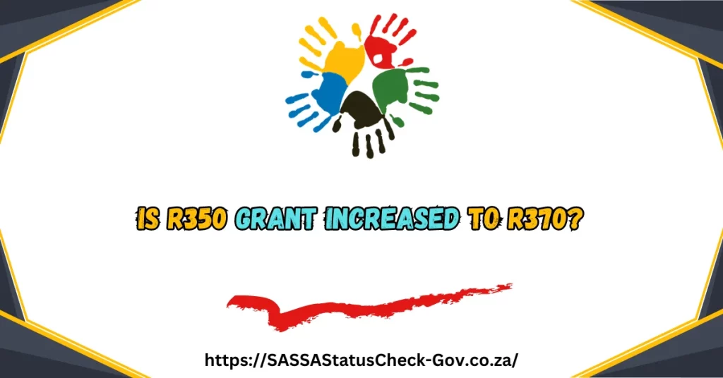 Is r350 Grant Increased to r370?