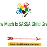How Much Is SASSA Child Grant?