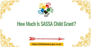 How Much Is SASSA Child Grant?
