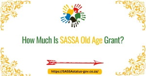 How Much Is SASSA Old Age Grant