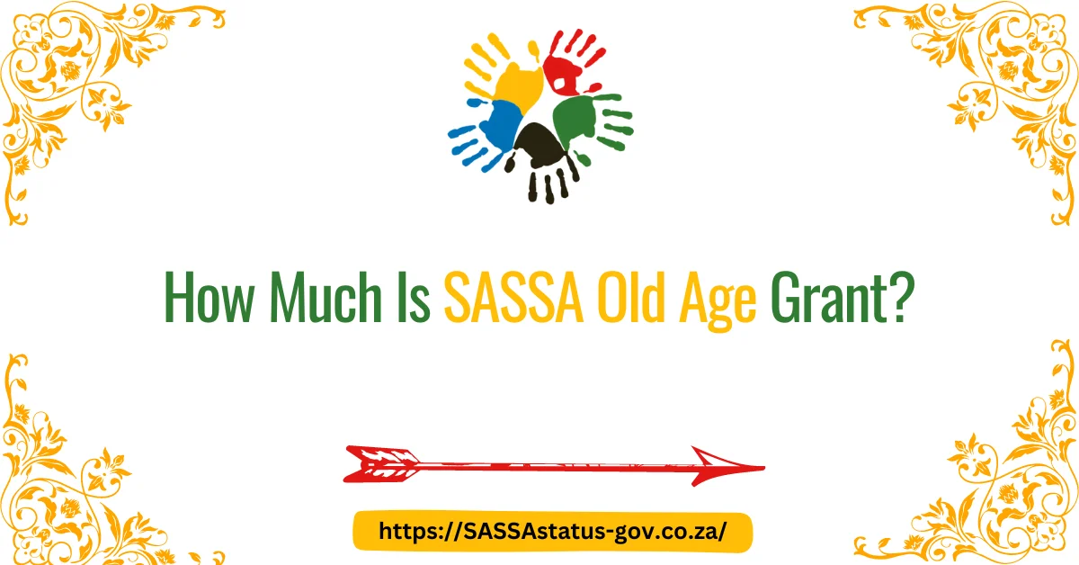 How Much Is SASSA Old Age Grant