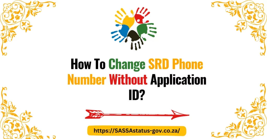 How To Change SRD Phone Number Without Application ID?