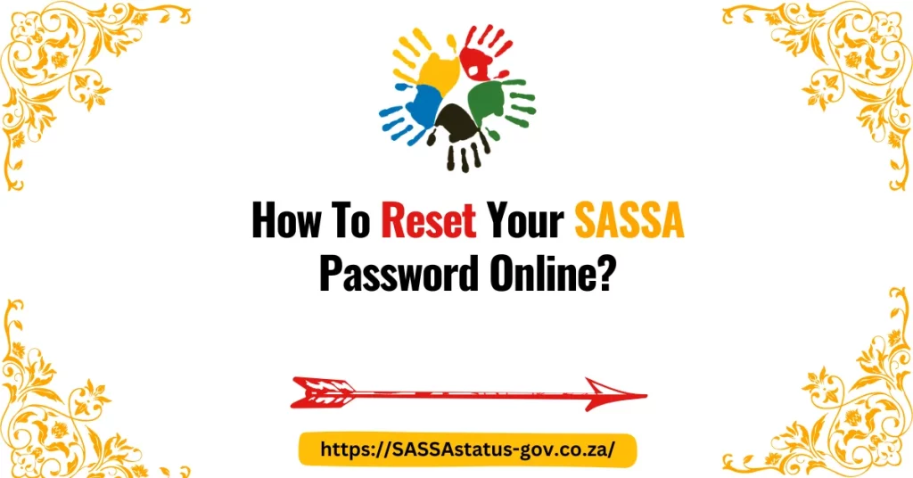 How To Reset Your SASSA Password Online?