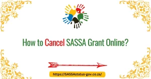 How to Cancel SASSA Grant Online