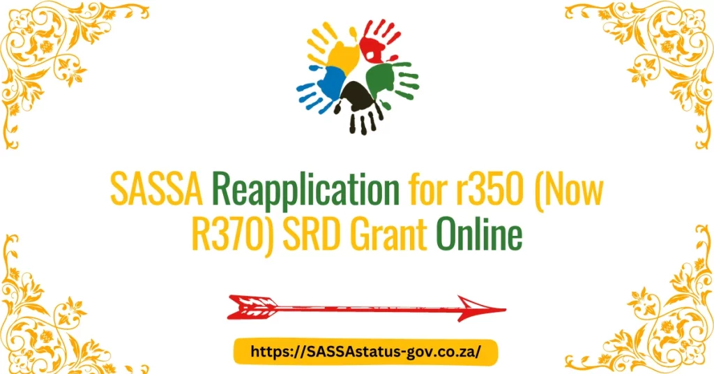 Reapply for SASSA R350 Grant After Rejection: Step-by-Step Online/In-Person Guide. Check Application Status, Reapplication Requirements.