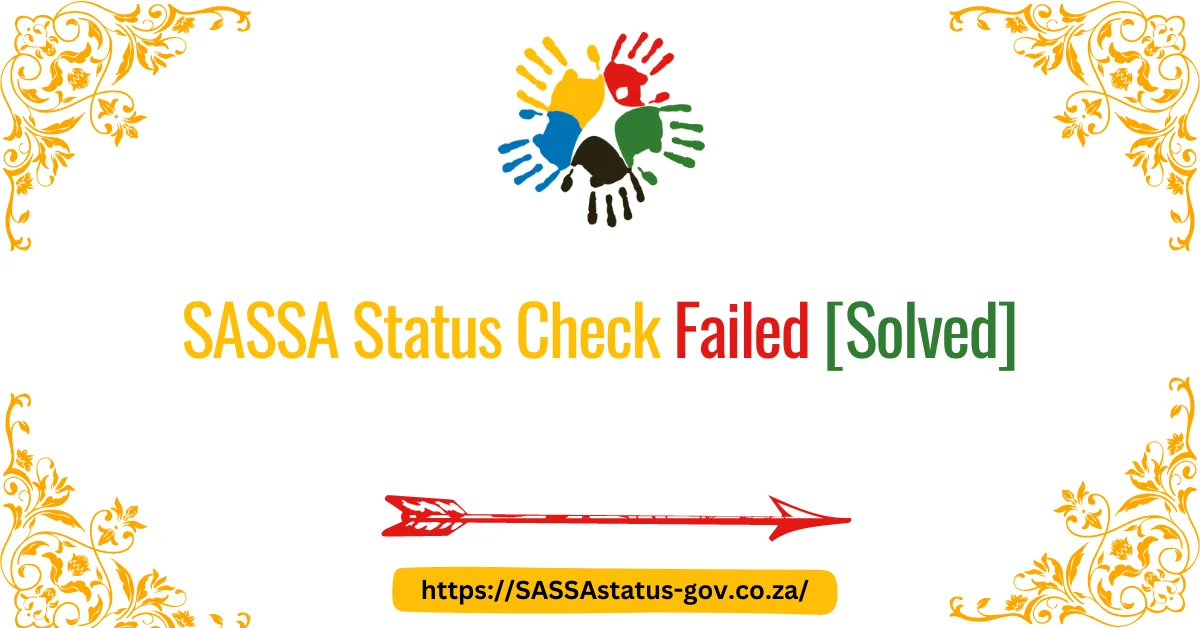 SASSA Status Check Failed [Solved] (1)