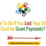What To Do If You Lost Your SASSA Card for Grant Payments