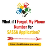 What if I Forgot My Phone Number for SASSA Application?