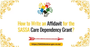 How to Write an Affidavit for the SASSA Care Dependency Grant?
