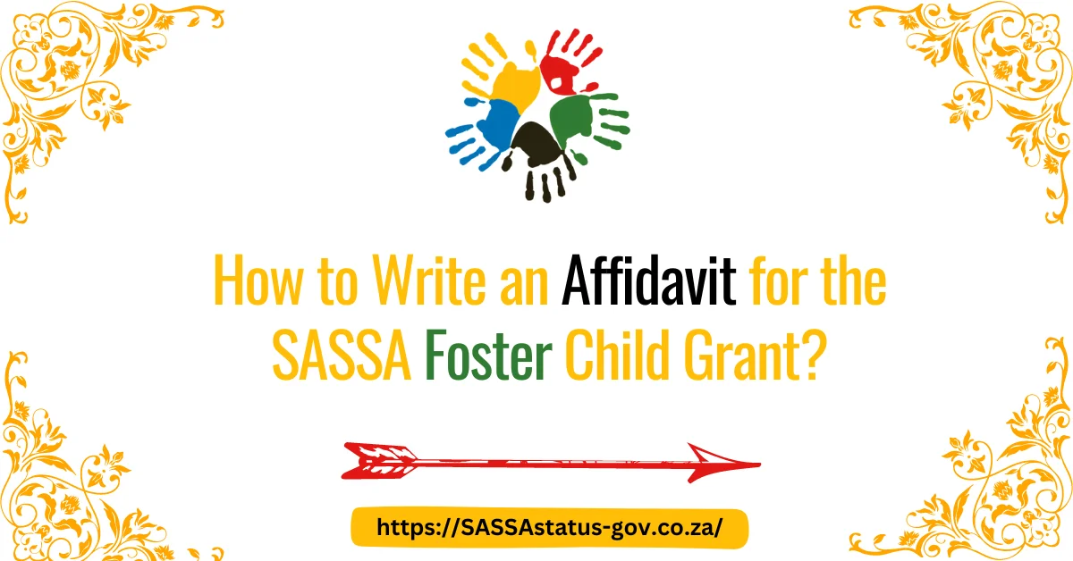 How to Write an Affidavit for the SASSA Foster Child Grant?