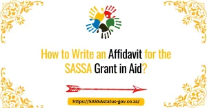How to Write an Affidavit for the SASSA Grant in Aid?