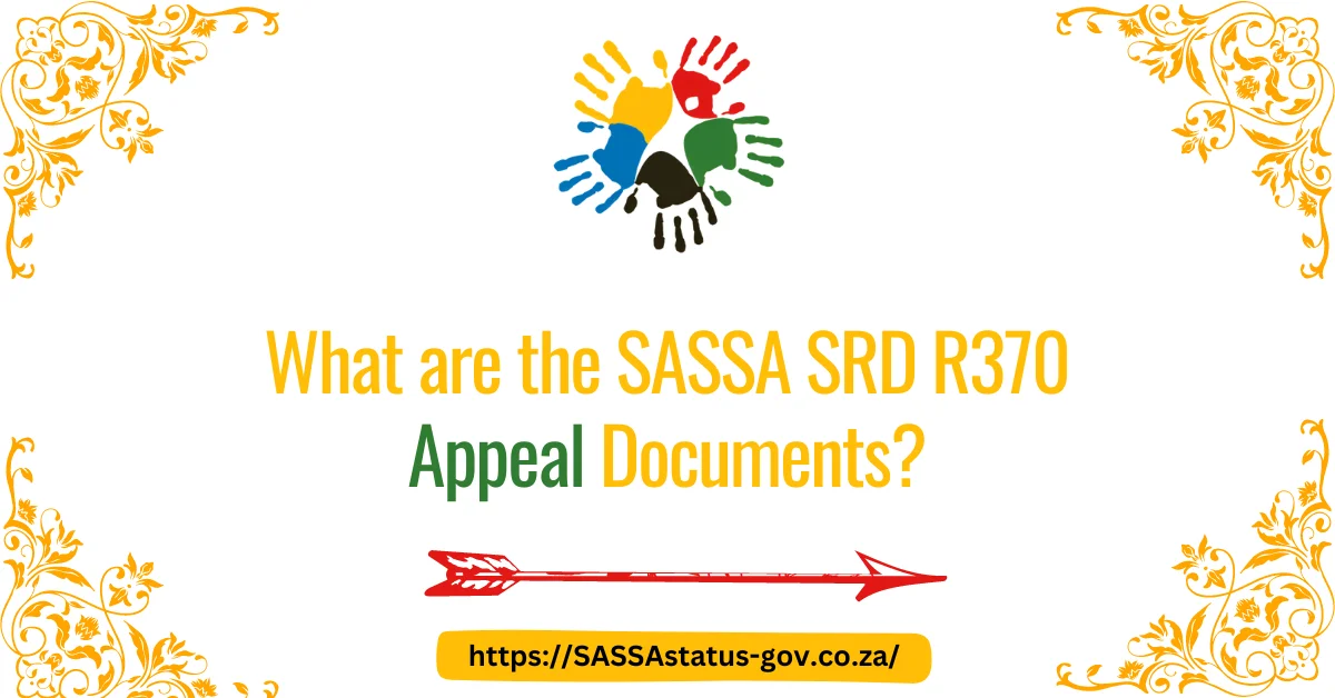 What are the SASSA SRD R370 Appeal Documents?