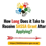 How Long Does it Take to Receive SASSA Grant After Applying?