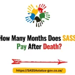 How Many Months Does SASSA Pay After Death?