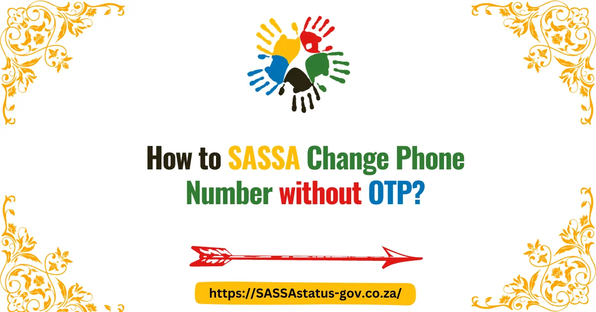 How to SASSA Change Phone Number without OTP?