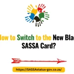 How to Switch to the New Black SASSA Card?