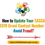 How to Update Your SASSA R370 Grant Contact Number to Avoid Fraud?