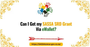 Can I Get my SASSA SRD Grant Via eWallet?