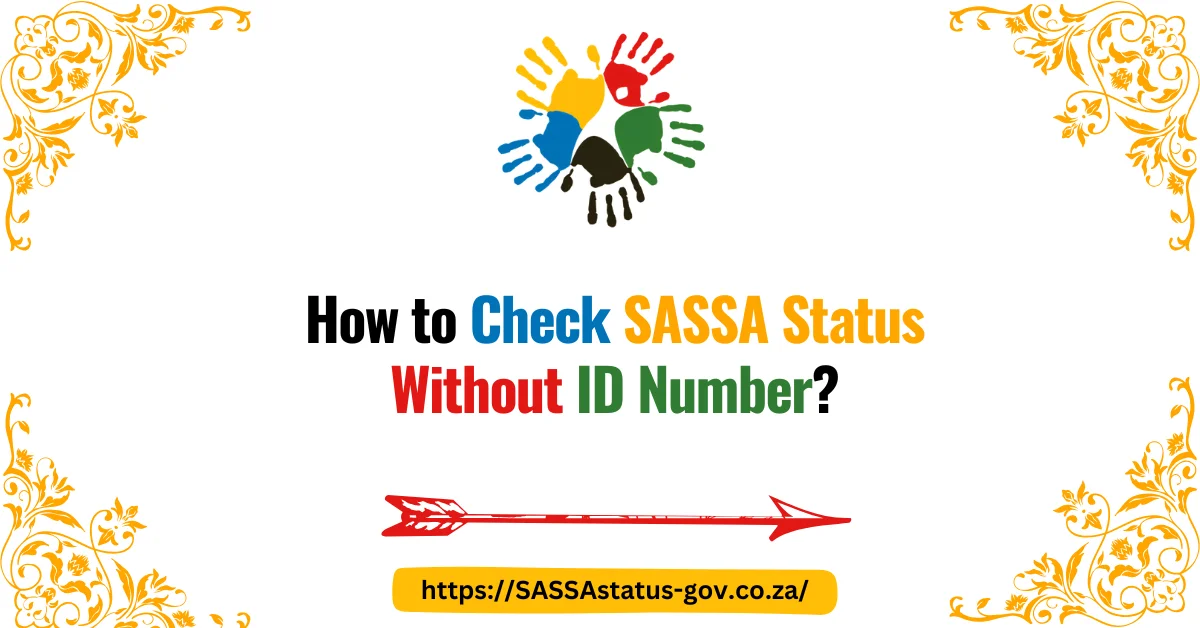 How to Check SASSA Status Without ID Number?