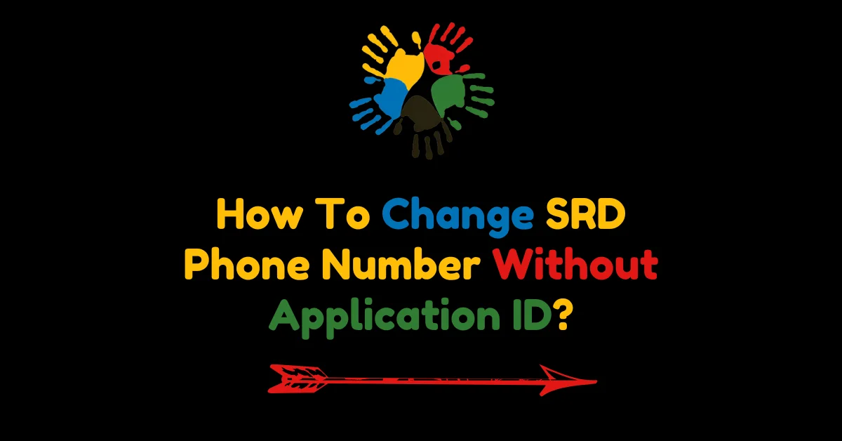 How To Change SRD Phone Number Without Application ID?