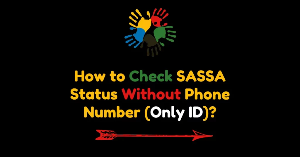 How to Check SASSA Status Without Phone Number (Only ID)?