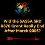 Will the SASSA SRD R370 Grant Really End After March 2025?