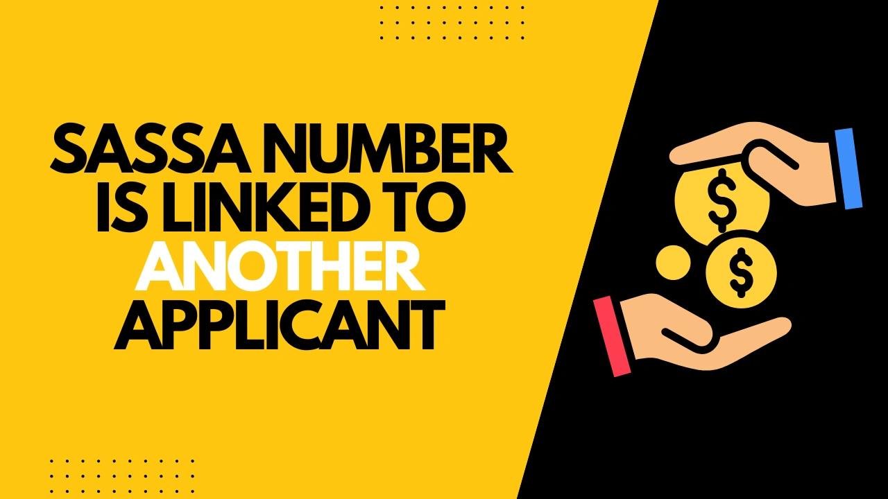 SASSA Number Is Linked to Another Applicant