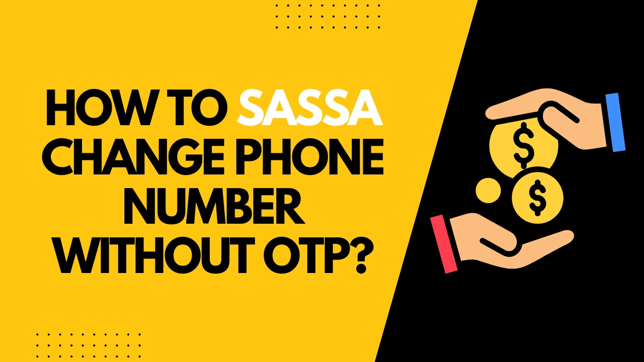 How to SASSA Change Phone Number Without OTP