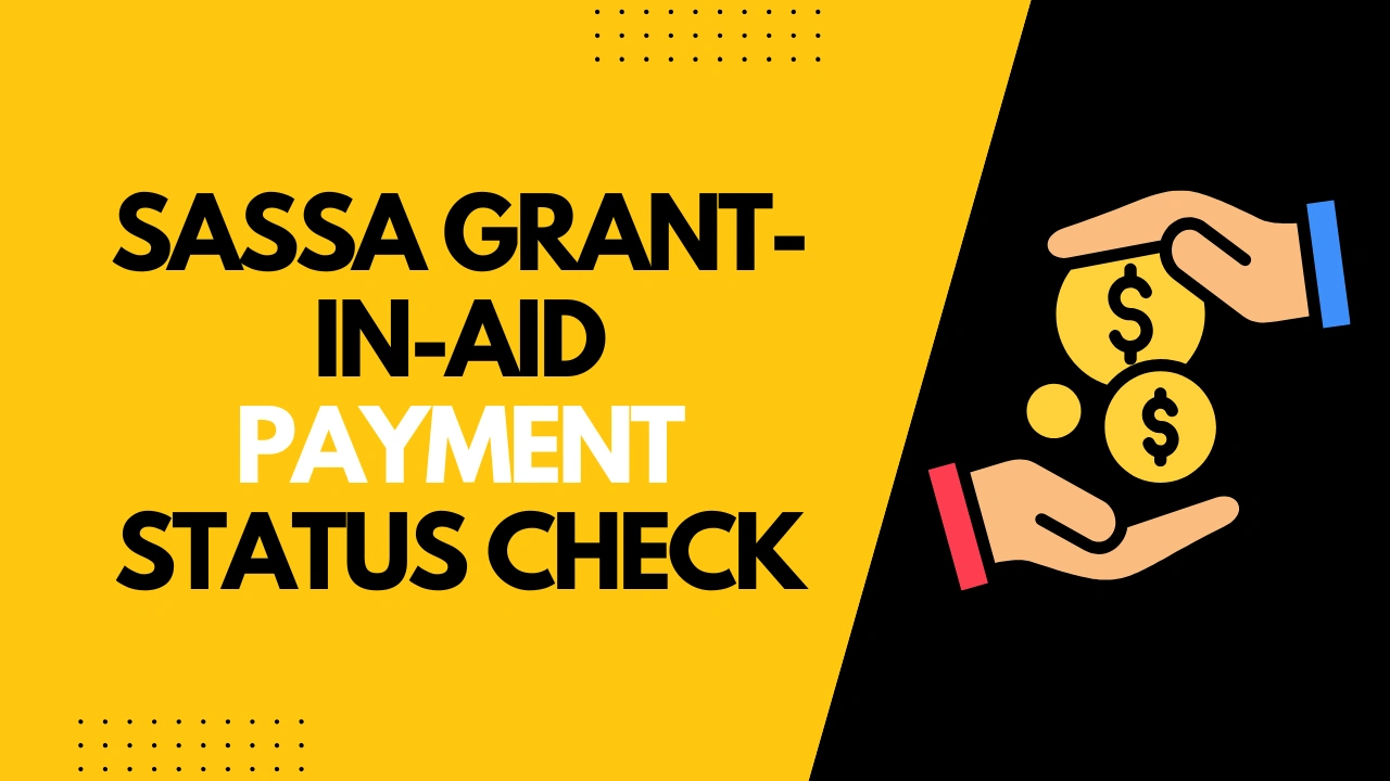 SASSA Grant-in-Aid Payment Status Check