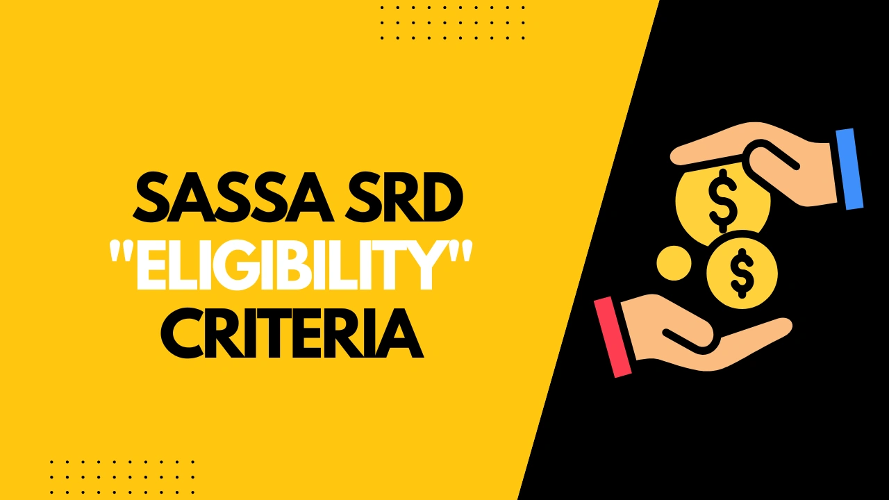 SASSA SRD Eligibility Criteria